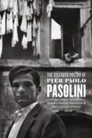 Vybraná poezie Piera Paola Pasoliniho - The Selected Poetry of Pier Paolo Pasolini