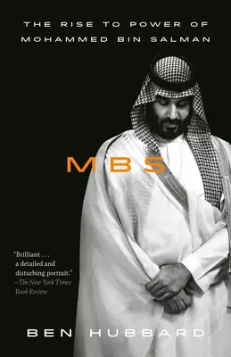 Mbs: Vzestup Mohameda bin Salmána k moci - Mbs: The Rise to Power of Mohammed Bin Salman