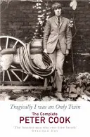 Tragicky jsem byl jediné dvojče - Komedie Petera Cooka - Tragically I Was an Only Twin - The Comedy of Peter Cook