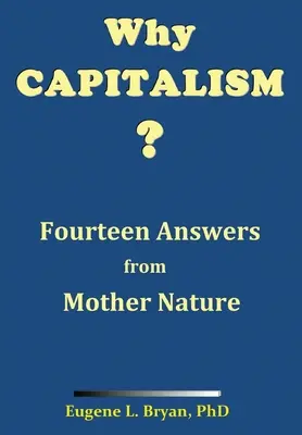 Proč kapitalismus? Čtrnáct odpovědí od matky přírody - Why Capitalism? Fourteen Answers from Mother Nature