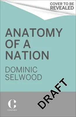 Anatomie národa: Dějiny britské identity v padesáti dokumentech (A History of British Identity in 50 Documents) - Anatomy of a Nation: A History of British Identity in 50 Documents