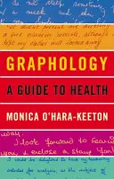 Grafologie: průvodce zdravím - Graphology: a Guide to Health
