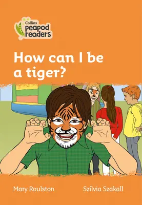 Úroveň 4 - Jak se stát tygrem? - Level 4 - How can I be a tiger?
