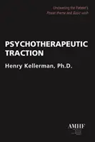 Psychoterapeutická trakce: Odhalení pacientova silového tématu a základního přání - Psychotherapeutic Traction: Uncovering the Patient's Power-Theme and Basic-Wish