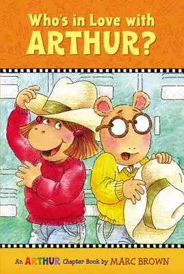 Kdo je zamilovaný do Artuše?: Kniha o Artušovi - Who's in Love with Arthur?: An Arthur Chapter Book