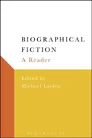 Biografická fikce: A Reader - Biographical Fiction: A Reader