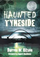 Strašidelný Tyneside - Haunted Tyneside