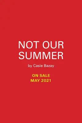Ne naše léto - Not Our Summer
