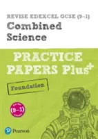 Pearson REVISE Edexcel GCSE (9-1) Combined Science Foundation Practice Papers Plus (cvičné materiály pro základní školy). - Pearson REVISE Edexcel GCSE (9-1) Combined Science Foundation Practice Papers Plus