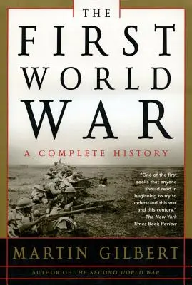 První světová válka: Kompletní dějiny: Kompletní dějiny - The First World War: A Complete History: A Complete History