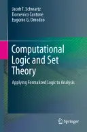 Výpočetní logika a teorie množin: Vědecké přednášky: Aplikace formalizované logiky v analýze - Computational Logic and Set Theory: Applying Formalized Logic to Analysis