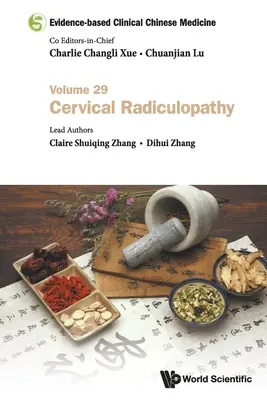 Klinická čínská medicína založená na důkazech - svazek 29: Cervikální radikulopatie - Evidence-Based Clinical Chinese Medicine - Volume 29: Cervical Radiculopathy