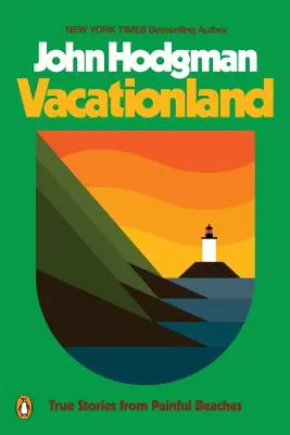 Vacationland: Pravdivé příběhy z bolestivých pláží - Vacationland: True Stories from Painful Beaches
