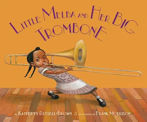 Malá Melba a její velký trombon - Little Melba and Her Big Trombone