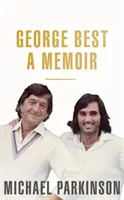 George Best: Vzpomínky - George Best: A Memoir