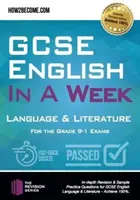 GCSE English in a Week: Jazyk a literatura - Pro zkoušky 9-1. třídy - GCSE English in a Week: Language & Literature - For the grade 9-1 Exams