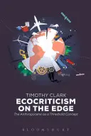 Ekokritika na hraně: antropocén jako prahový pojem - Ecocriticism on the Edge: The Anthropocene as a Threshold Concept