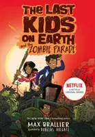 Poslední děti na Zemi a přehlídka zombií - Last Kids on Earth and the Zombie Parade