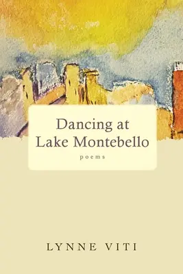 Tanec u jezera Montebello: básně - Dancing at Lake Montebello: poems