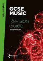 WJEC & Eduqas GCSE Music Revision Guide (Průvodce revizí pro GCSE hudbu) - WJEC & Eduqas GCSE Music Revision Guide