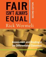 Spravedlivé není vždycky rovné, 2. vydání: Hodnocení a známkování v diferencované třídě, 2. vydání - Fair Isn't Always Equal, 2nd Edition: Assessment & Grading in the Differentiated Classroom