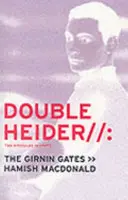Double Heider - Twa Novellas in Scots - „Loon“, „The Girnin Gates“ (Dívčí brány) - Double Heider - Twa Novellas in Scots - 