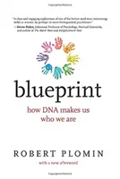 Modrotisk s novým doslovem: Jak nás DNA dělá tím, kým jsme - Blueprint, with a New Afterword: How DNA Makes Us Who We Are