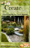 Vytvořte dojem: Krajinářské úpravy pro atraktivní vzhled - Create an Impression: Landscaping for Curb Appeal
