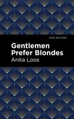 Gentlemen Prefer Blondes: The Iluminating Diary of the Professional Lady (Páni mají radši blondýnky: Intimní deník profesionální dámy) - Gentlemen Prefer Blondes: The Intimate Diary of a Professional Lady