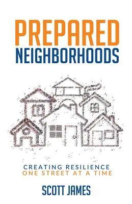 Připravené sousedství: Všichni se těší na to, jak se jim bude dařit: Vytváření odolnosti v jedné ulici za druhou - Prepared Neighborhoods: Creating Resilience One Street at a Time
