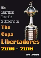 Kompletní výsledky a sestavy Copa Libertadores 2016-2019 - Complete Results & Line-ups of the Copa Libertadores 2016-2019