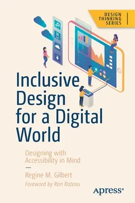 Inkluzivní design pro digitální svět: Navrhování s ohledem na přístupnost - Inclusive Design for a Digital World: Designing with Accessibility in Mind