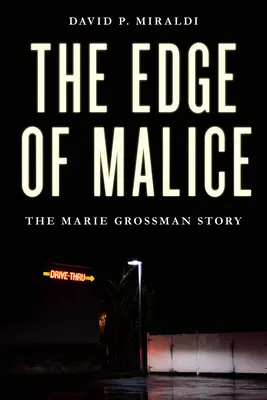 Na hraně zlovůle: Příběh Marie Grossmanové - The Edge of Malice: The Marie Grossman Story