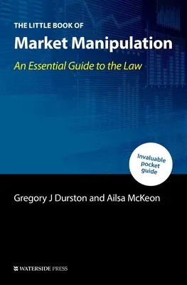 Malá kniha o manipulaci s trhem: Základní průvodce právem - The Little Book of Market Manipulation: An Essential Guide to the Law
