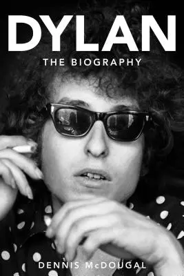 Bob Dylan: Životopis - Bob Dylan: The Biography