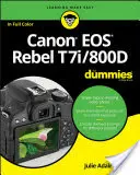 Canon EOS Rebel T7i/800D pro pokročilé - Canon EOS Rebel T7i/800D for Dummies