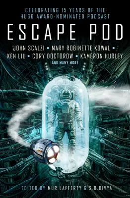 Escape Pod: Antologie science fiction - Escape Pod: The Science Fiction Anthology