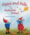 Pippa a Pelle v podzimním větru - Pippa and Pelle in the Autumn Wind