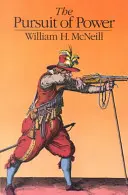 Honba za mocí: Technologie, ozbrojená síla a společnost od roku 1000 n. l. - The Pursuit of Power: Technology, Armed Force, and Society Since A.D. 1000