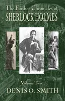 Další kroniky Sherlocka Holmese - 2. díl - The Further Chronicles of Sherlock Holmes - Volume 2