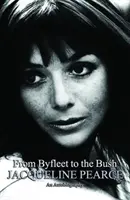 Z Byfleetu do buše - Autobiografie Jacqueline Pearceové - From Byfleet to the Bush - The Autobiography of Jacqueline Pearce