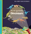 Moje první encyklopedie dinosaurů - My First Encyclopedia of Dinosaurs