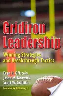 Vedení na gridu: Vítězné strategie a průlomové taktiky - Gridiron Leadership: Winning Strategies and Breakthrough Tactics