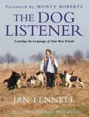 Posluchač pro psy - učení jazyka vašeho nejlepšího přítele - Dog Listener - Learning the Language of Your Best Friend