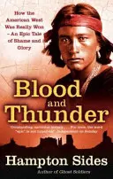 Krev a hrom - Epos amerického Západu - Blood And Thunder - An Epic of the American West