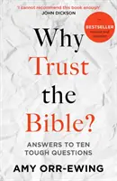 Proč věřit Bibli? (Přepracované a aktualizované vydání): Odpovědi na deset těžkých otázek - Why Trust the Bible? (Revised and Updated): Answers to Ten Tough Questions