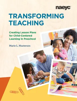 Proměny vyučování: Tvorba plánů hodin pro výuku zaměřenou na dítě v předškolním věku - Transforming Teaching: Creating Lesson Plans for Child-Centered Learning in Preschool