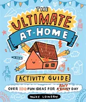 Průvodce domácími aktivitami - Ultimate At-Home Activity Guide