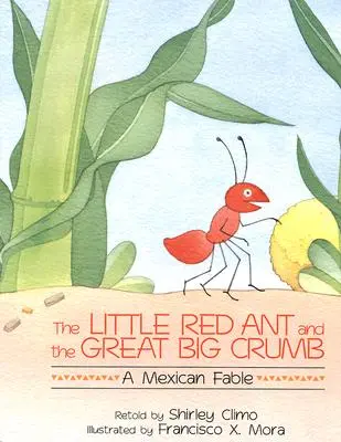 Červený mraveneček a velký drobeček - The Little Red Ant and the Great Big Crumb