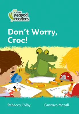 Úroveň 3 - Neboj se, Croc! - Level 3 - Don't Worry, Croc!